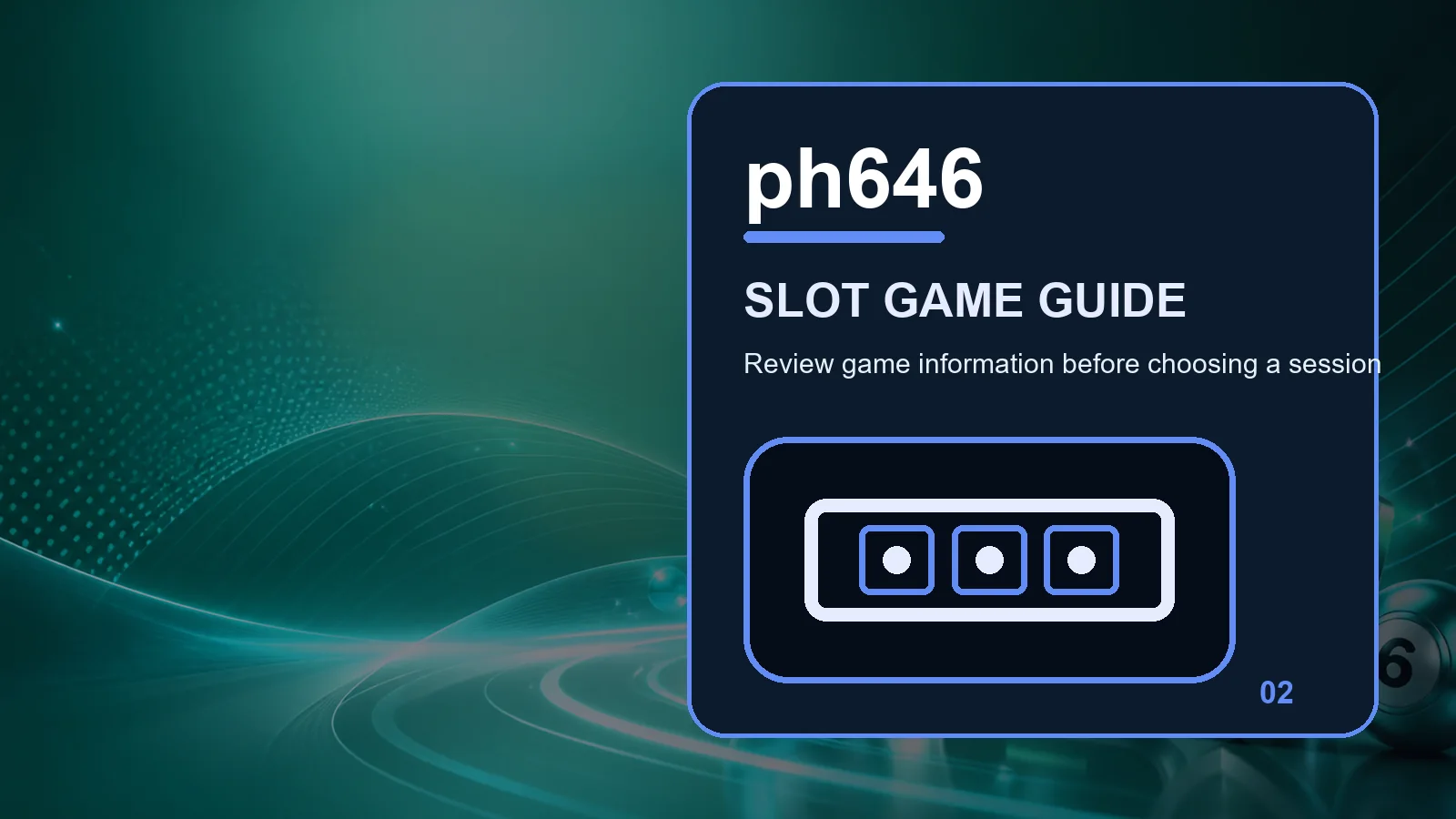 ph646 slots full-width visual guide 2